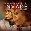 INVADE (feat. Ovie Agbani) - Palmira Adewole&Ovie Agbani