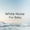 白噪声 - White Noise&Sleep Baby Sleep