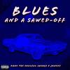 Blues and A Sawed Off(feat. Jonesy) (Explicit) - Kane the Soulful Savage&Jonesy