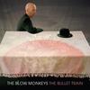 The Bullet Train (Single Edit) - The Blow Monkeys