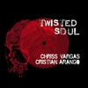 Twisted Soul (Voodoo Mix) - Cristian Arango&Chriss Vargas