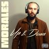 Up and Down (Explicit) - Morales