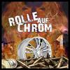 Rolle auf Chrom (Explicit) - Mazio&NzumQ