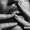 Sexxx (Explicit) - Tar