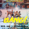 Bang - Real One&Brandon Flow&Unknown Singer