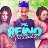 Tatuada (Explicit) - MC Reino