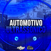 Automotivo Ultrassônico (Explicit) - DJ Henrique 011