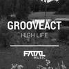 High Life (Original Mix) - Grooveact