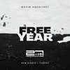 Free Year (Original Mix) - Maxim Aqualight