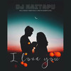 I Love You - DJ Kaitapu