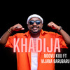 Khadija (feat. Vijana Barubaru) - NDOVU KUU&Vijana Barubaru