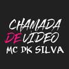 Chamada de Vídeo (Explicit) - Mc DK Silva&Prod Gomes BH