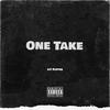 One Take (Explicit) - Lit Fletch