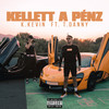 Kellett A Pénz (Explicit) - Kkevin&T. Danny