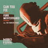 Can You Fix (Foo Funkers Remix - Radio Edit) - Funk Mediterraneo&Foo Funkers