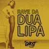 Rave da Dua Lipa (Explicit) - DJ Ghost Floripa