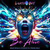 Be Alive (DJ Voodoo and Cyborg Relic Remix) - Lights Out&DJ Voodoo&Cyborg Relic&Frank Carlino Jr&Rusty Warren