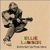 Gotta Get Up From Here (Radio Edit) - Ellie Lawson