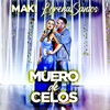 Muero de celos - Maki&Lorena Santos