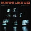 Marni Like Uzi (Explicit) - Kaya 777&Kaya Darby