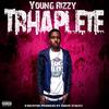 Trhaplete (feat. Traedakidd) (Explicit) - Young Rizzy&TRAEDAKIDD