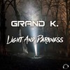 Light & Darkness (Single Edit) - Grand K.