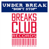 Don't Stop - Under Break