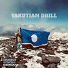 YAKUTIAN DRILL (Explicit) - Ali Broo&LLVTICE