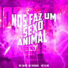 Nos Faz um Sexo Animal - MC GW&Mc Wc Original&WC DJ MC