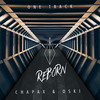 Reborn (Original Mix) - Chapa X&Oski