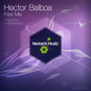 Kiss Me (Mindbench Remix) - Hector Balboa&Mindbench