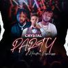 party (feat. Hamstar & Papiwizzy) - Crystal&Papiwizzy&Hamstar