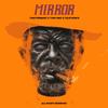 MIRROR (feat. Yung Nino, Calie Bonce & Gangstamadeit) - TonicTheManic&Yung Nino&Calie Bonce&Gangstamadeit
