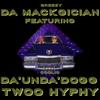 Twoo Hyphy(feat. Da'Unda'Dogg) (Explicit) - Breezy da Mackgician&Da'Unda'Dogg