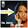 Fly So High (Club Mix) - Eriq Johnson&Jussendo