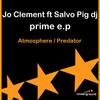 Predator (Original Mix) - Jo Clement&Salvo Pig DJ