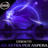 Ad Astra Per Aspera (Original Mix) - DRKWTR