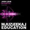 Da Ghetto (Original Mix) - Josh Love