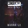 Wanna Go - Conducta&Mina Rose&Coco&Big Zuu