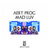 Mad Luv (Original Mix) - Aert Prog