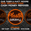 Cash Money (Dub Tiger Techy Mix) - Dub Tiger&Matt Moore&Gramma Funk