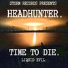 Time To Die - Headhunter