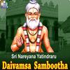 Sri Nareyana Yatindraru Daivamsa Sambootha - Ananth Kumar