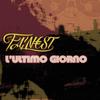 L'ultimo giorno (Explicit) - Fainest