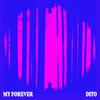My Forever - Dito