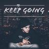 Keep Going (Explicit) - Chris Insane