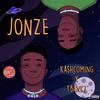 Jonze(&. Tbankz) - Kashcoming