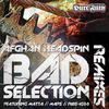 Bad Selection (Matta Remix) - Afghan Headspin