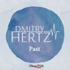 Past (Original Mix) - Dmitry Hertz