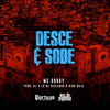 Desce e Sobe (Explicit) - MC Godoy&DJ LD de Realengo&DJ Nino Bala&Carlos Alberto Feitoza de Oliveira&Jose Edson dos Santos